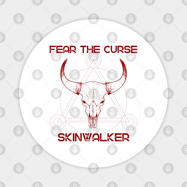 Skinwalker Curse Magnet by TeawithAlice